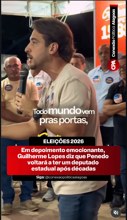 Em depoimento emocionante, Guilherme Lopes diz que Penedo voltará a ter um deputado estadual após décadas